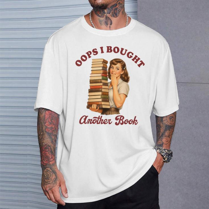 Book Lover Bookish Reading Squad Oops I Bought Another Book T-Shirt Gifts for Him