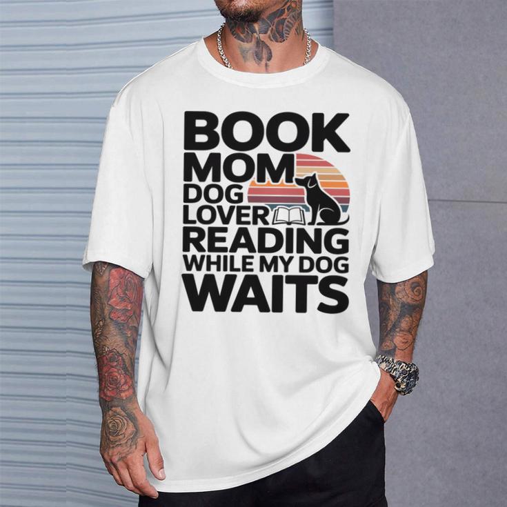 Book Mom Dog Lover Reading While My Dog Waits Premium Tri-Blend T-Shirt Gifts for Him