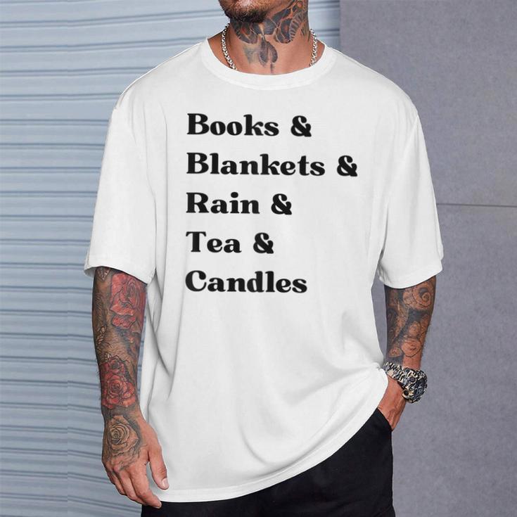 Books And Blankets And Rain And Tea And Candles Graphic T-Shirt Gifts for Him Books And Blankets And Rain And Tea And Candles Graphic T-Shirt Gifts for Him