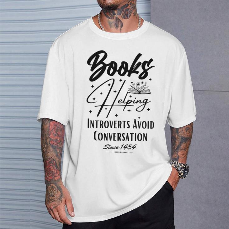 Books Helping Introvert Avoid Conversation Since 1454 T-Shirt Gifts for Him