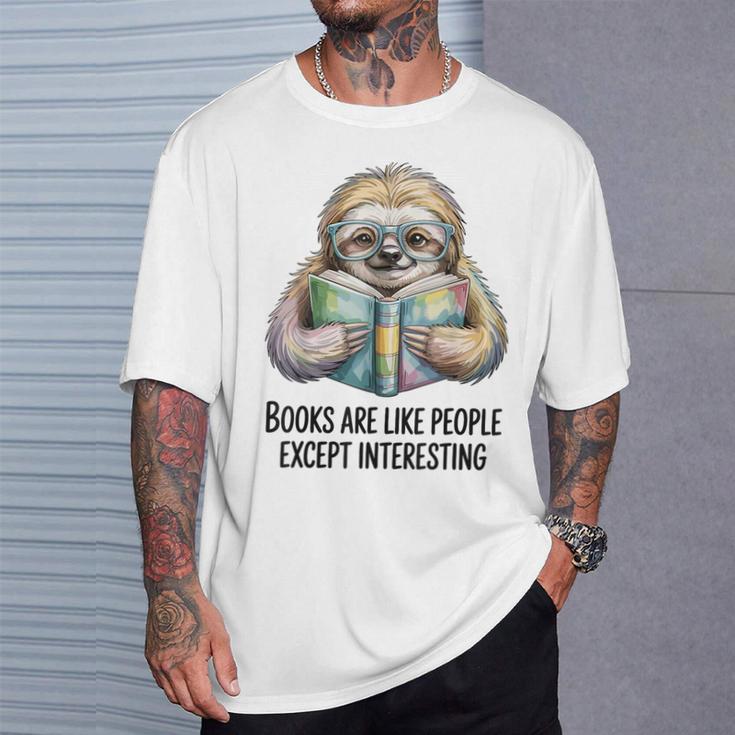 Books Are Like People Except Interesting Bookworm Reader T-Shirt Gifts for Him