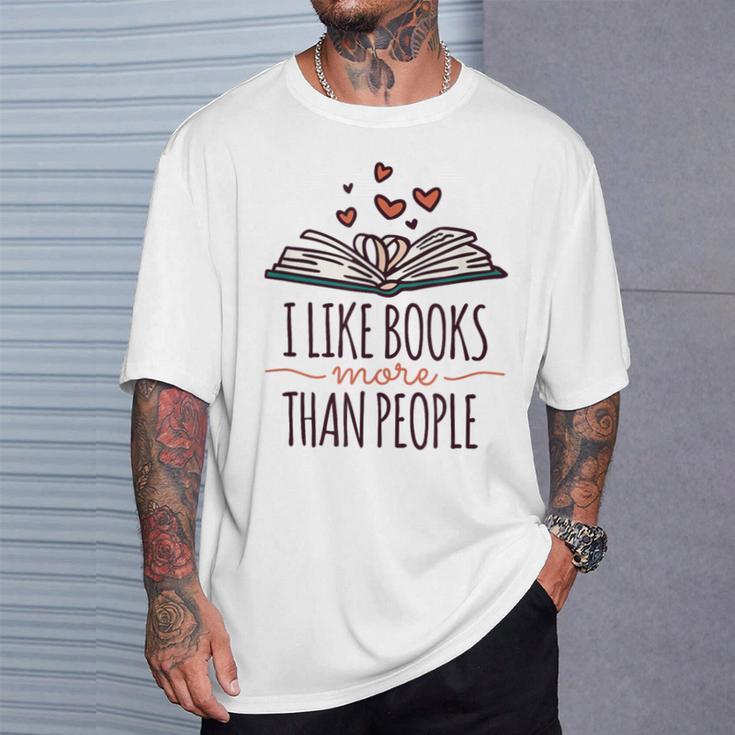 I Like Books More Than People T-Shirt Gifts for Him
