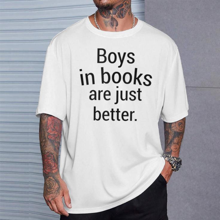 Boys In Books Are Just Better Reading Lover T-Shirt Gifts for Him