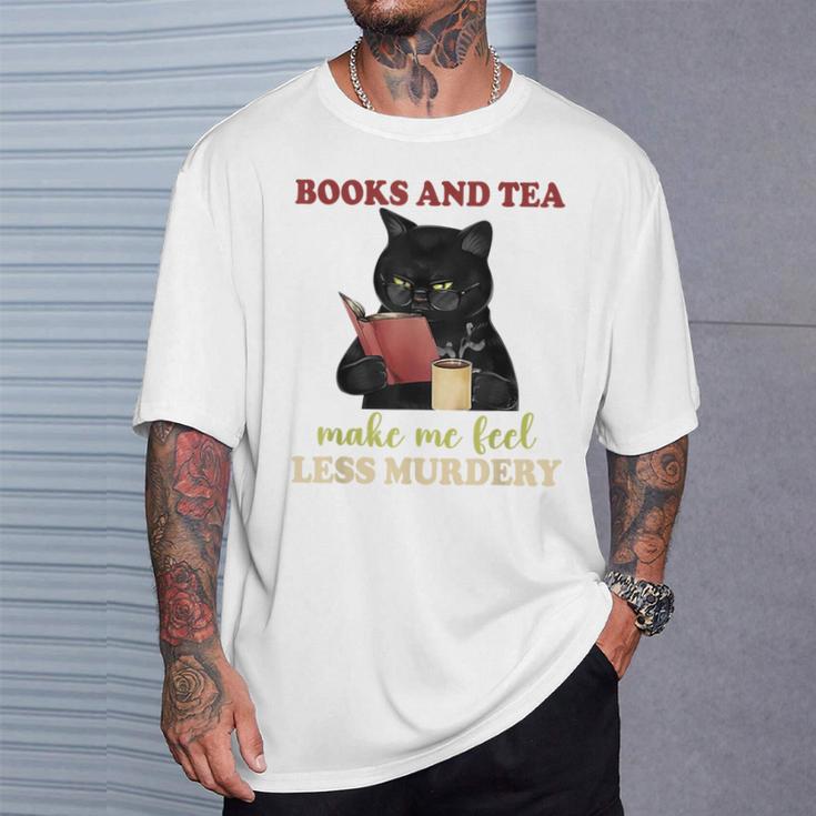 Cat Books And Tea Make Me Feel Less Murdery Quote T-Shirt Gifts for Him