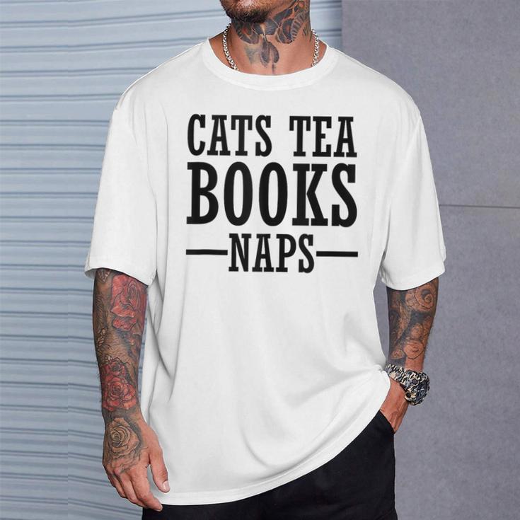 Cats Tea Books Naps Cat Lover T-Shirt Gifts for Him