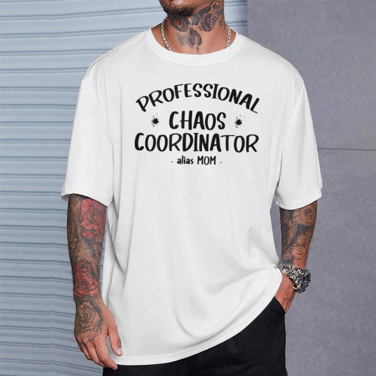 Coordinador Profesional Del Caos Alias Mamá Camiseta unisex Regalos para él