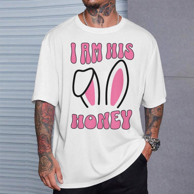 De Pâques Assorti Pour Avec Inscription I Am His Honey T-Shirt Cadeaux pour lui