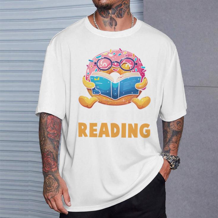 Donut Stop Reading Cute Book Reader Bookworm Donut Day T-Shirt Gifts for Him