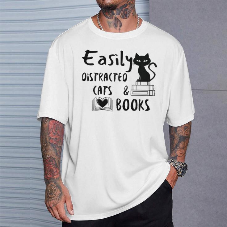 Easily Distracted Cats And Books Funny Book Lover Cat Gifts Women T-Shirt Gifts for Him Easily Distracted Cats And Books Funny Book Lover Cat Gifts Women T-Shirt Gifts for Him