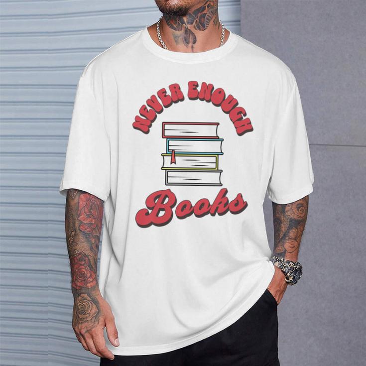 Never Enough Books Book Lover Librarian Teacher Premium Tri-Blend T-Shirt Gifts for Him