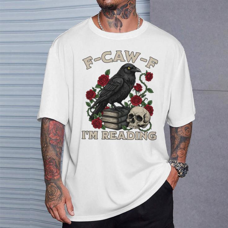 F-CAW-F I'm Reading Crow Book Lover Introvert Meme T-Shirt Gifts for Him F-CAW-F I'm Reading Crow Book Lover Introvert Meme T-Shirt Gifts for Him