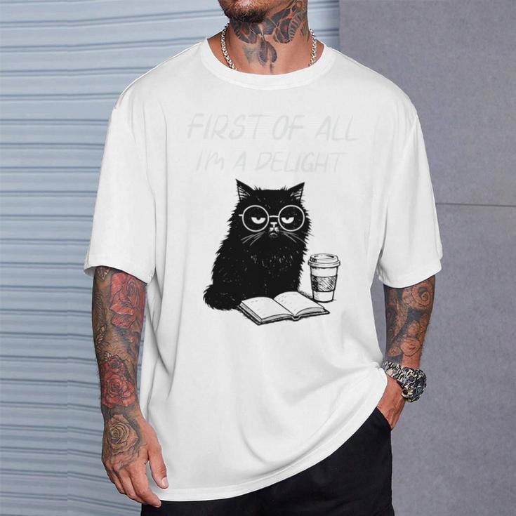 First Of All I’m A Delight Cute Cat Books Coffee Humor T-Shirt Gifts for Him