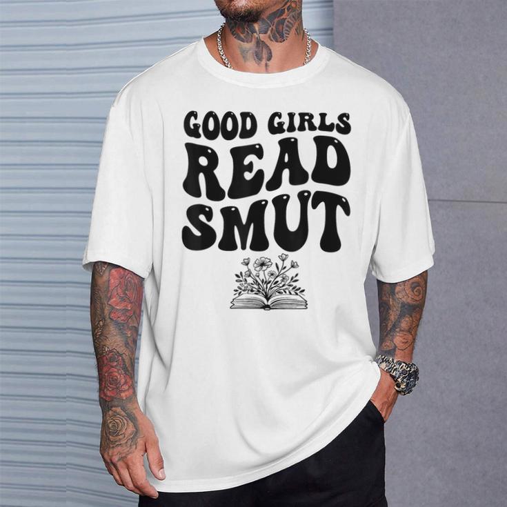 Good Girls Read Smut Book Flower Good Reader Saying T-Shirt Gifts for Him
