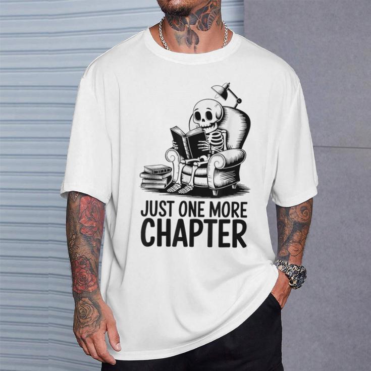Just One More Chapter Book Skeleton Reading Books T-Shirt Gifts for Him