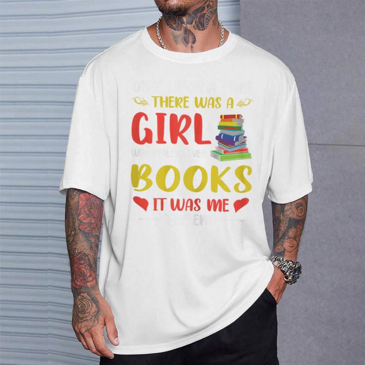 Library Book Lover Once Upon a Time a Girl Loved Books T-Shirt Gifts for Him