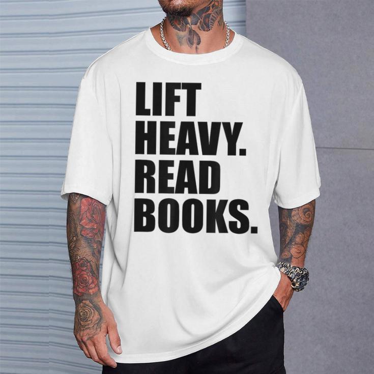 Lift Heavy Read Books Gym Apparel Weightlifters And Readers T-Shirt Gifts for Him
