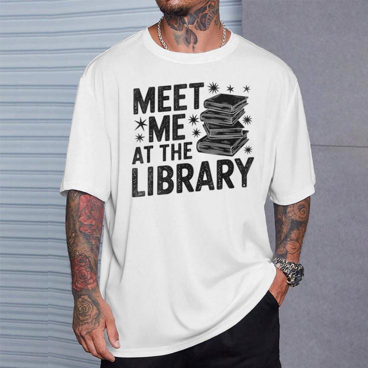 Meet Me At The Library Librarian Book Reading Books T-Shirt Gifts for Him