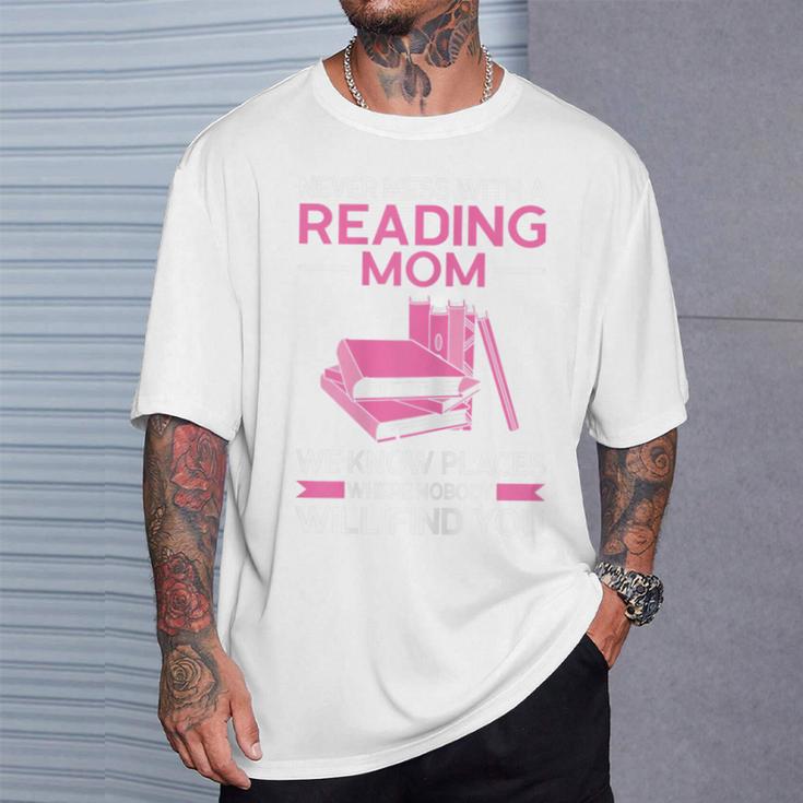 Never Mess With a Reading Mom Books Mother T-Shirt Gifts for Him