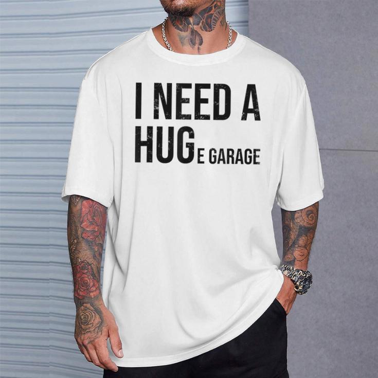 I Need A Huge Garage 面白い 車 バイク 整備士 工房 引用 Tシャツ 彼への贈り物