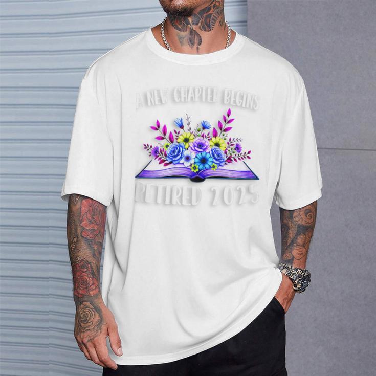 A New Chapter Begins Retired 2025 Floral Book Retirement T-Shirt Gifts for Him
