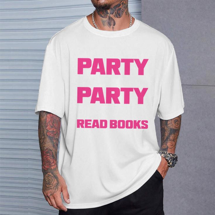 I Like To Party And By Party I Mean Read Books Book Reading T-Shirt Gifts for Him I Like To Party And By Party I Mean Read Books Book Reading T-Shirt Gifts for Him