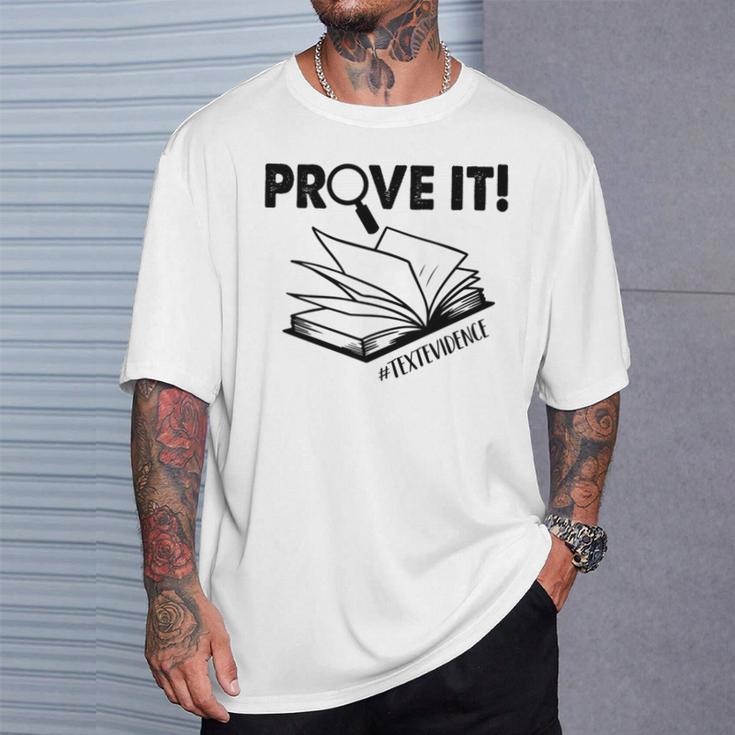 Prove It Text Evidence Book Lover Bookworm Bookish Reading T-Shirt Gifts for Him