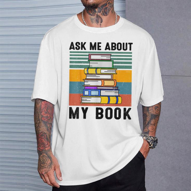 Published Author TShirt Ask Me About My Book Writer T-Shirt Gifts for Him