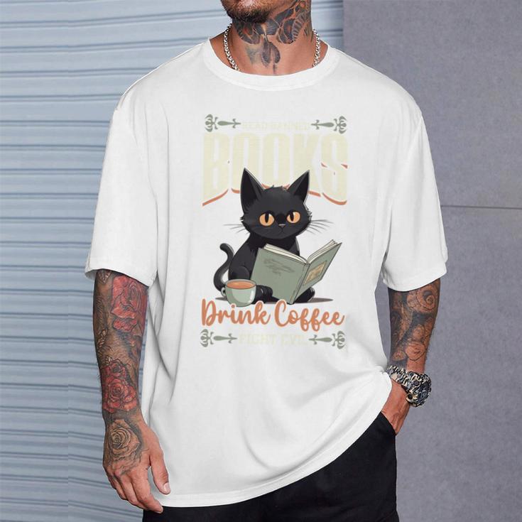 Read Banned Books Drink Coffee Fight Evil Cat Free Speech T-Shirt Gifts for Him Read Banned Books Drink Coffee Fight Evil Cat Free Speech T-Shirt Gifts for Him