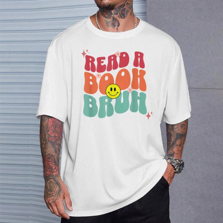 Read A Book Bruh English Teacher Reading Literature For Men Women T-Shirt Gifts for Him Read A Book Bruh English Teacher Reading Literature For Men Women T-Shirt Gifts for Him