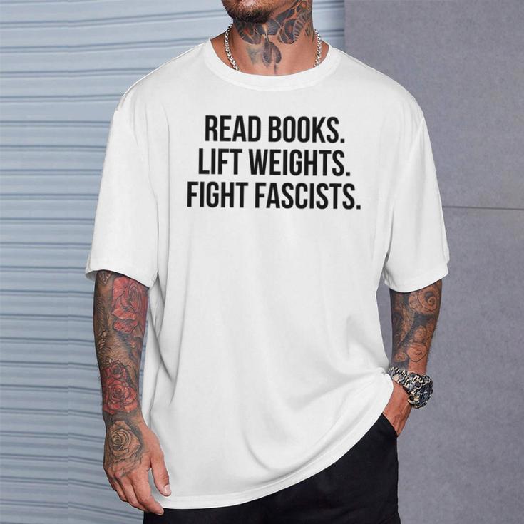 Read Books Lift Weights Fight Fascists Premium Tri-Blend T-Shirt Gifts for Him Read Books Lift Weights Fight Fascists Premium Tri-Blend T-Shirt Gifts for Him