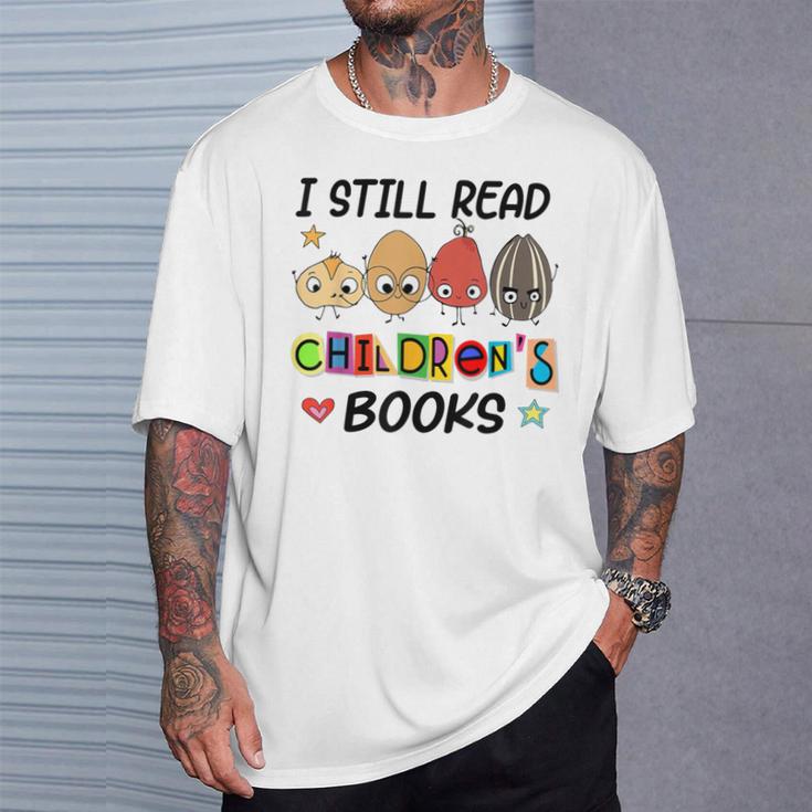 I Still Read Children's Books T-Shirt Gifts for Him