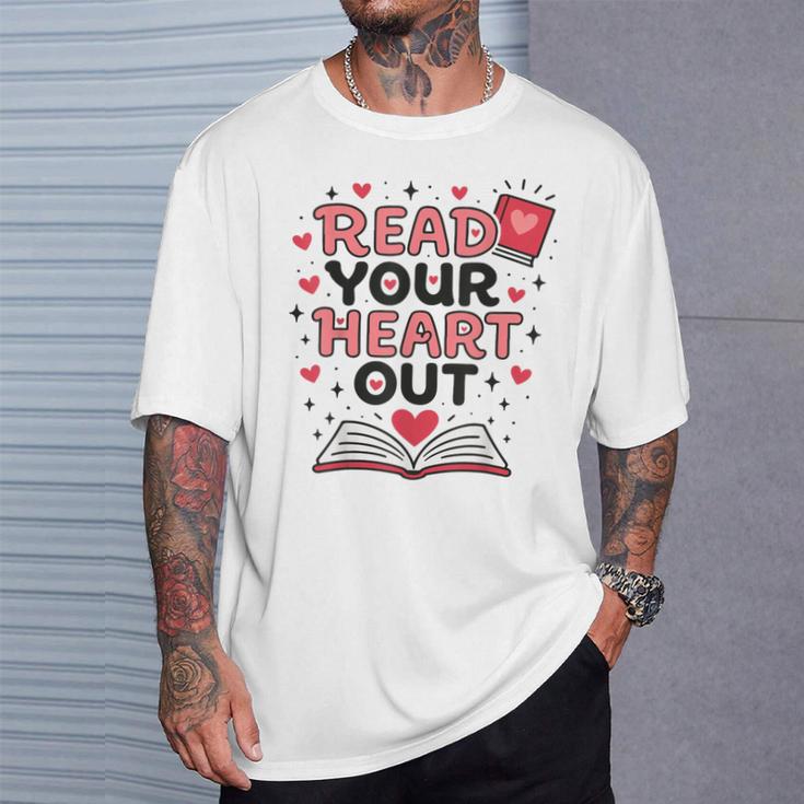 Read Your Heart Out Love Book Valentine Teacher Bookworm T-Shirt Gifts for Him