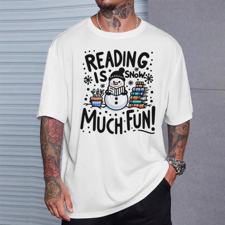 Reading Is Snow Much Fun Winter Bookworm Loves Reading Book T-Shirt Gifts for Him Reading Is Snow Much Fun Winter Bookworm Loves Reading Book T-Shirt Gifts for Him