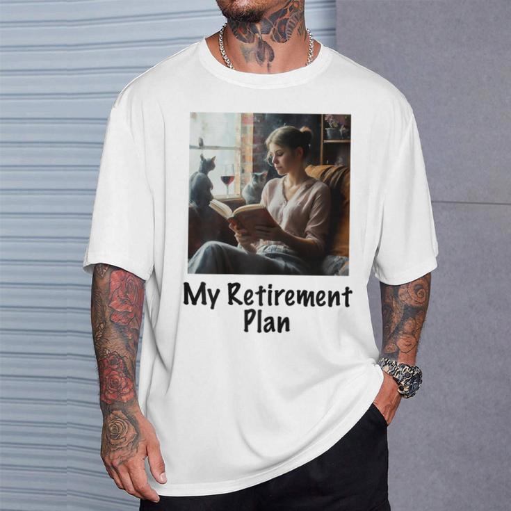 My Retirement Plan Cat Lover Wine Drinker Book Reader T-Shirt Gifts for Him