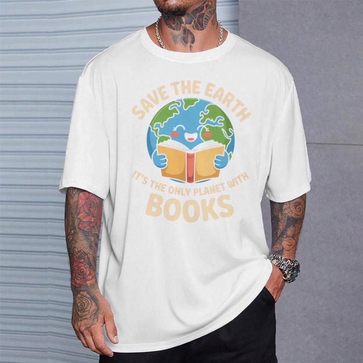 Save Earth It's Only Planet With Books Reader Earth Day T-Shirt Gifts for Him
