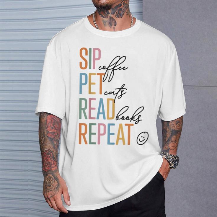 Sip Coffee Pet Cats Read Books Repeat Book Cat Lover T-Shirt Gifts for Him Sip Coffee Pet Cats Read Books Repeat Book Cat Lover T-Shirt Gifts for Him
