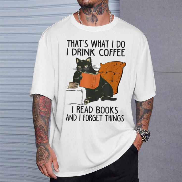 That's What I Do I Read Books I Drink Coffee I Know Things T-Shirt Gifts for Him