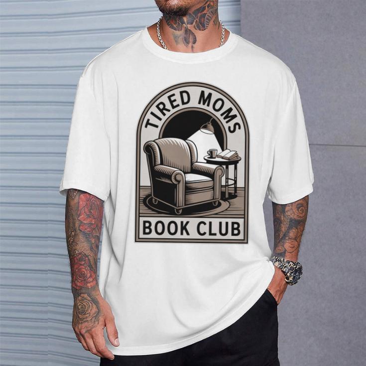 Tired Moms Book Club T-Shirt Gifts for Him Tired Moms Book Club T-Shirt Gifts for Him