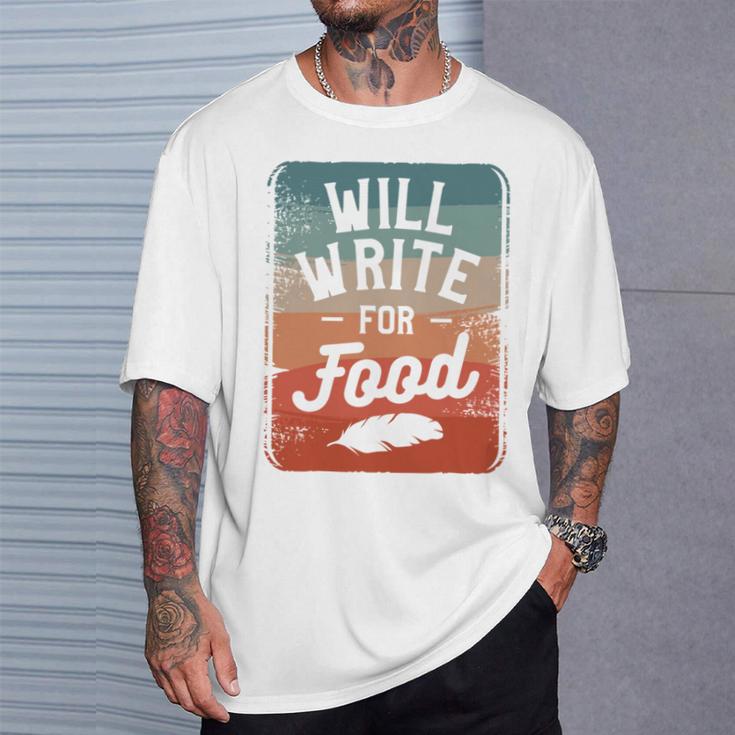 Will Write For Food Author Book Writer T-Shirt Gifts for Him Will Write For Food Author Book Writer T-Shirt Gifts for Him
