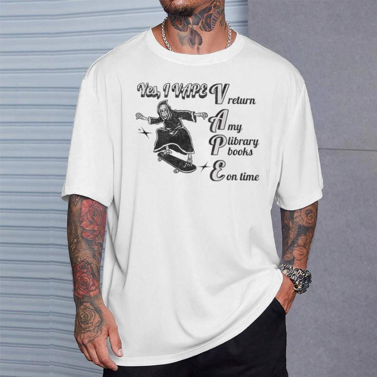 Yes I Vape Return My Library Books On Time Skeleton Skater T-Shirt Gifts for Him