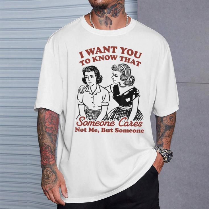 誰かが私ではなく誰かを気にかけていることを知ってほしい Tシャツ 彼への贈り物