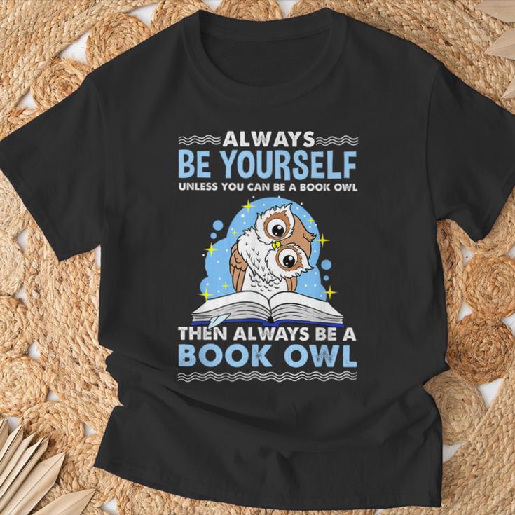 Always Be Yourself Unless You Can Be A Book Owl T-Shirt Gifts for Old Men