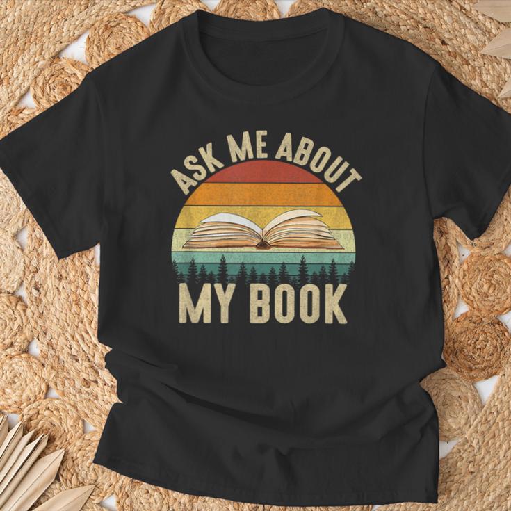 Ask Me About My Book Published Author Literary Writers T-Shirt Gifts for Old Men