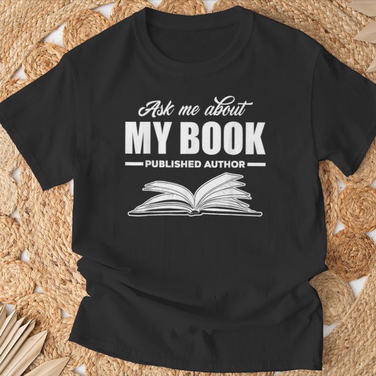 Ask Me About My Book Published Author Writer T-Shirt Gifts for Old Men