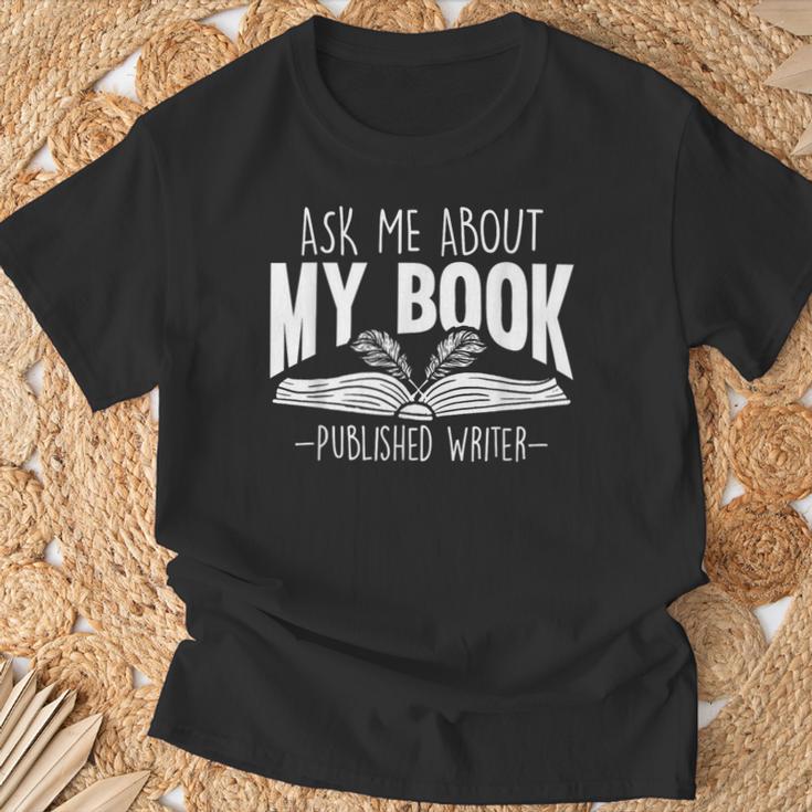 Ask Me About My Book Published Writer Novelist Best Author T-Shirt Gifts for Old Men