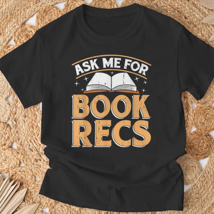 Ask Me For Book Recs School Librarian Bookaholic Librarian T-Shirt Gifts for Old Men
