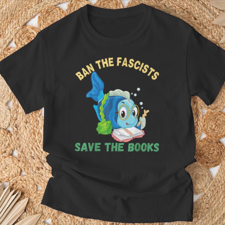 Ban The Fascists Save The Books Book Lover Worm Fish T-Shirt Gifts for Old Men Ban The Fascists Save The Books Book Lover Worm Fish T-Shirt Gifts for Old Men