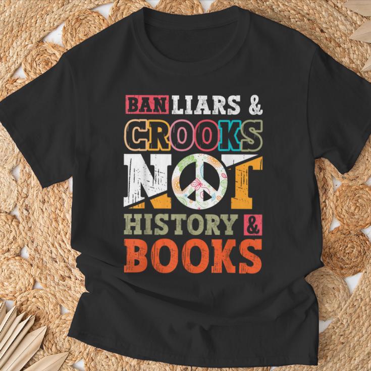 Ban Liars And Crooks Not History And Books Banned Book Lover T-Shirt Gifts for Old Men Ban Liars And Crooks Not History And Books Banned Book Lover T-Shirt Gifts for Old Men