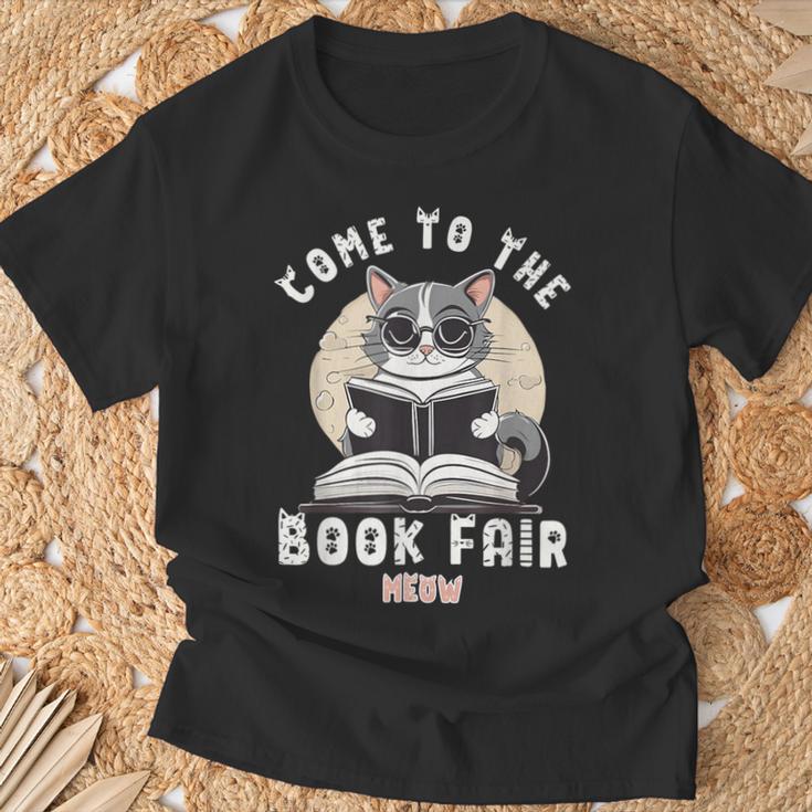 Book Fair Week Librarian Library Cat Come To The Book Fair For Men Women Kids T-Shirt Gifts for Old Men