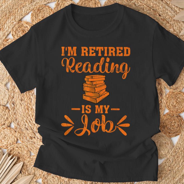 Book Lover Retired I'm Retired Reading Is My Job T-Shirt Gifts for Old Men